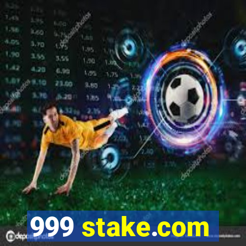 999 stake.com